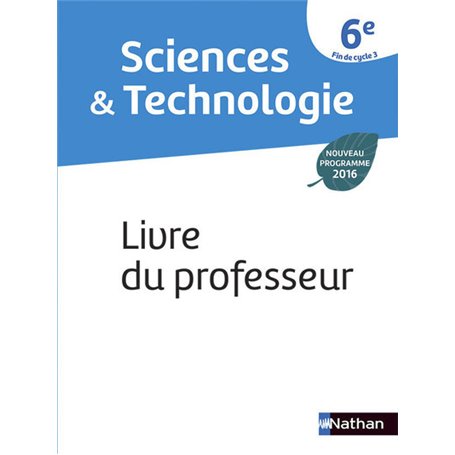 Sciences & Techno 6è 2016 - Manuel élève 2016 Livre du Professeur