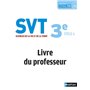 Sciences de la Vie et de la Terre 3ème - Livre du professeur 2017