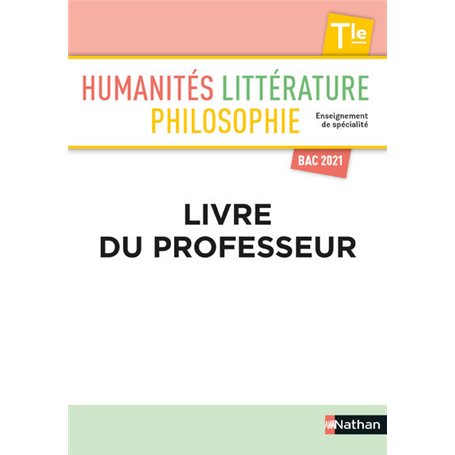 Humanités, Litterature, Philosophie Terminale - Livre du professeur 2020