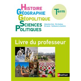 Histoire Géographie Géopolitique Sciences Politiques Terminale - Livre du Professeur- 2020
