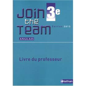 Join the Team 3e 2013 - Livre du professeur