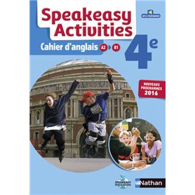 Cahier Speakeasy Activities Anglais 4è 2016 - Cahier de l'élève