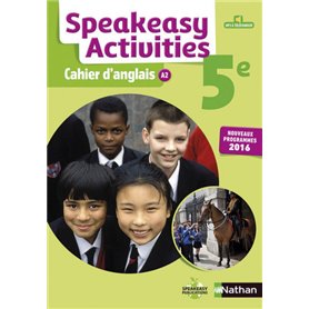 Cahier Speakeasy Activities Anglais 5è 2016 - Cahier de l'élève