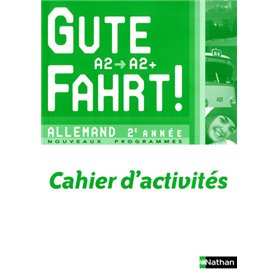 Gute Fahrt ! 2e année 2010 - cahier d'activités