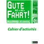 Gute Fahrt ! 2e année 2010 - cahier d'activités