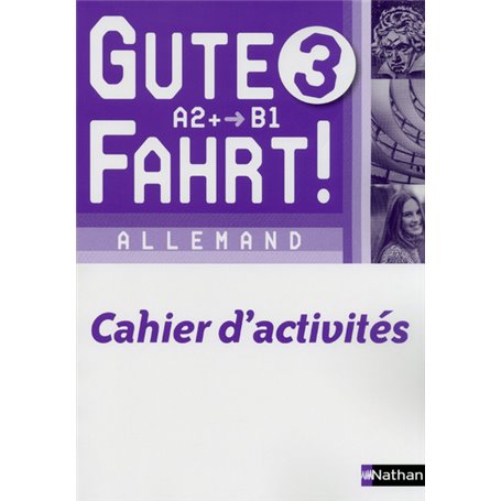 Gute Fahrt ! 3e 2013 - cahier activités