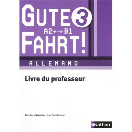 Gute Fahrt ! 3e 2013 - Livre du professeur