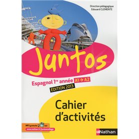 Juntos 1re année 2013 - cahier d'activités