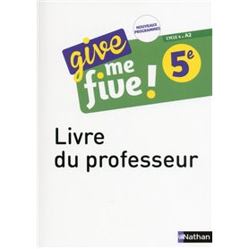 Give me five ! 5ème Livre du Professeur 2017