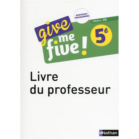 Give me five ! 5ème Livre du Professeur 2017