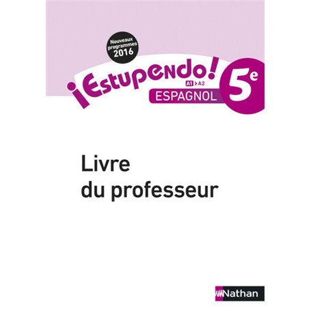 Estupendo Espagnol 5è 2016 - Livre du Professeur