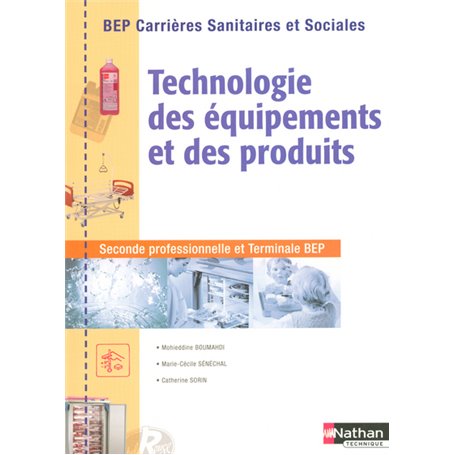 Technologie des équipements et des produits BEP Carrières sanitaires et sociales - Livre de l'élève