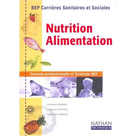Nutrition - Alimentation BEP CSS Livre de l'élève
