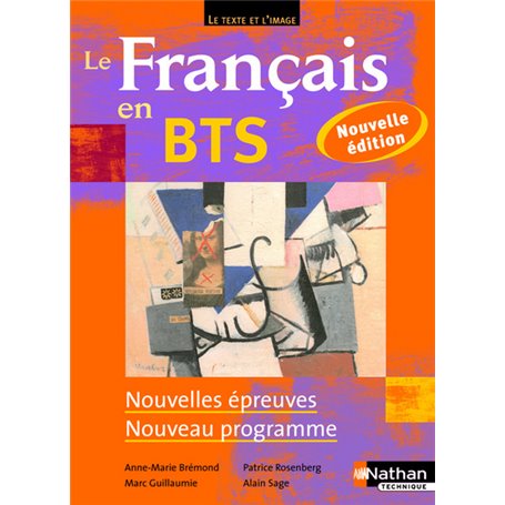 Le Français en BTS - BTS 1re et 2e années Le texte et l'image Livre de l'élève