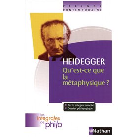 Les intégrales de Philo - HEIDEGGER, Qu'est ce que la Métaphysique?
