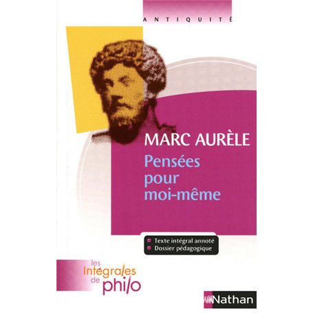 Les intégrales de Philo - MARC AURELE, Pensées pour Moi-mêmel