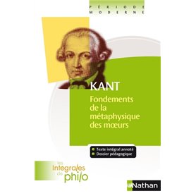 Les intégrales de Philo - Kant, Fondements de la Métaphysique des Moeurs