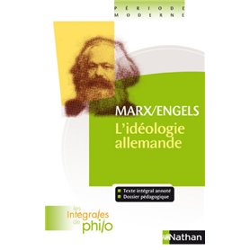 Les intégrales de Philo - Marx/Engels, L'Idéologie Allemande