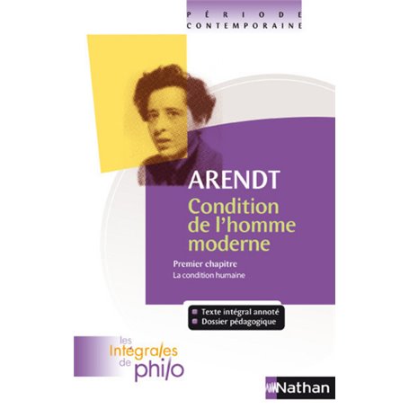 Les intégrales de Philo - Arendt, Condition de l'homme moderne