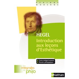 Les intégrales de Philo - Hegel, Introduction aux Leçons d'Esthétique
