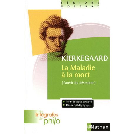 Les intégrales de Philo - KIERKEGAARD, La Maladie à la Mort