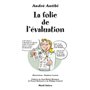 La folie de l'évaluation