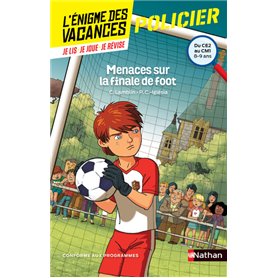 L'Enigme des vacances du CE2 au CM1 - Menaces sur la finale de foot