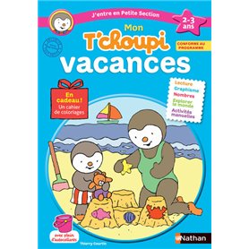 Mon T'choupi Vacances - J'entre en Petite Section 2-3 ans