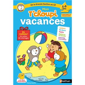 Mon T'choupi Vacances de la Grande Section au CP 5-6 ans