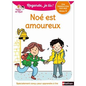 Noé est amoureux - Niveau 2 - Regarde je lis ! Une histoire a lire tout seul