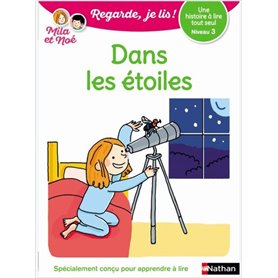 Dans les étoiles - Niveau 3 - Regarde je lis ! Une histoire a lire tout seul