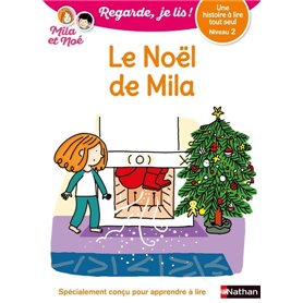 Le Noël de Mila - Niveau 2 - Regarde, je lis ! - Une histoire a lire tout seul