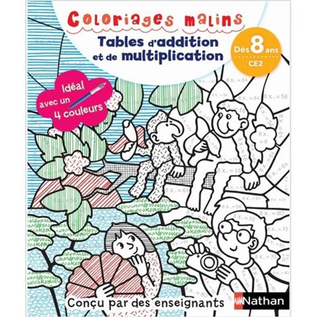 Coloriages malins - Tables d'addition et de multiplication - Dès 8 ans