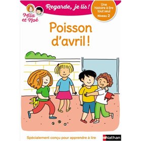 Poisson d'avril - niveau 2 - Regarde Je lis ! Une histoire à lire tout seul