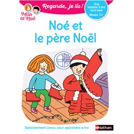 Une histoire à lire tout seul - Noé et le Père Noël - Niveau 1+