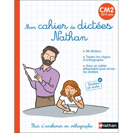 Mon cahier de dictées Nathan CM2 (10/11 ans)