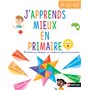 J'apprends mieux en primaire CP-CE1-CE2