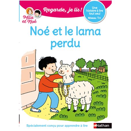 Regarde je lis !Une histoire à lire tout seul - Noé et le lama perdu - Niveau1+