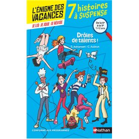 L'énigme des vacances - 7 histoires à suspense - Drôle de talents ! de la 6ème à la 5ème - 10/11 ans