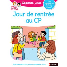 Regarde je lis ! Une histoire à lire tout seul - Jour de rentrée au CP Niv1