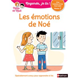 Regarde je lis ! Une histoire à lire tout seul - Les émotions de Noé Niv2