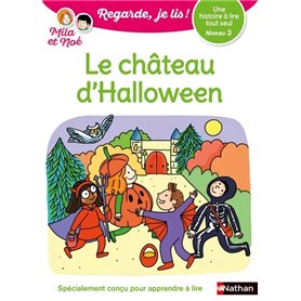 Regarde je lis! Une histoire à lire tout seul - Mila et Noé et le château d'Halloween - Niveau 3