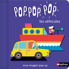 Pop Pop Pop: Mon imagier Pop-up des véhicules