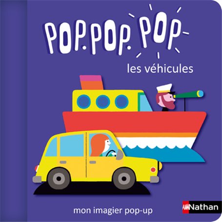 Pop Pop Pop: Mon imagier Pop-up des véhicules