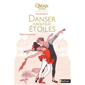 Danser jusqu'aux étoiles - tome 2 Tous en scène