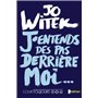 Court toujours : j'entends des pas derrière moi