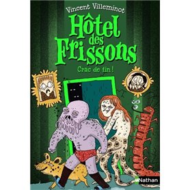 Hôtel des frissons - tome 10 Crac de fin !