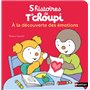 5 histoires de T'choupi - A la découverte des émotions