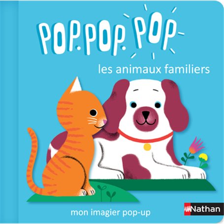 Pop Pop Pop: Mon imagier Pop-up des animaux familiers