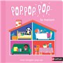 Pop Pop Pop: Mon imagier Pop-up de la maison